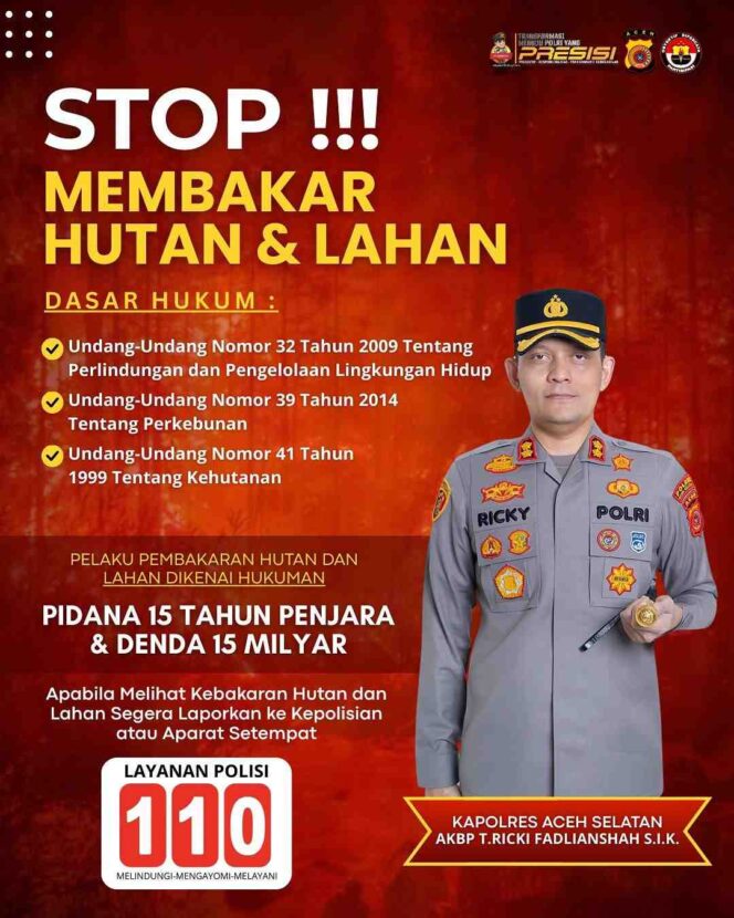 
 Kapolres Aceh Selatan Himbau Masyarakat Stop Membakar Hutan dan Lahan